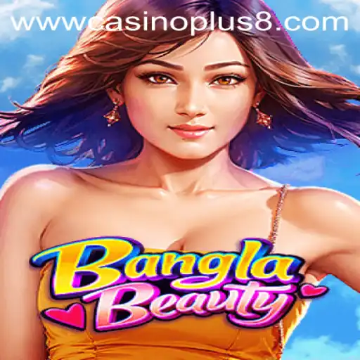 Discover the Thrills of BanglaBeauty With CasinoPlus