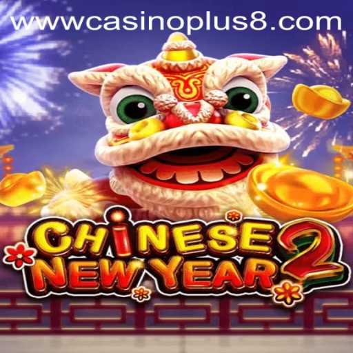 Discover the Thrills of CHINESENEWYEAR2: An Exciting New Casino Game