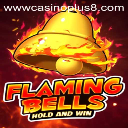 Exploring 'Flaming Bells' on CasinoPlus: A Detailed Guide