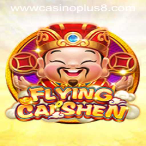 FlyingCaiShen: A New Era in CasinoPlus Gaming