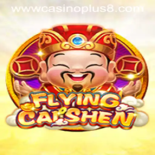 FlyingCaiShen: A New Era in CasinoPlus Gaming